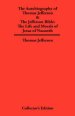 Autobiography of Thomas Jefferson & The Jefferson Bible: The Life and Morals of Jesus of Nazareth