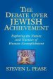 The Debate Over Jewish Achievement: Exploring the Nature and Nurtue of Jewish Achievement