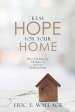 Real Hope For Your Home: How Finding Joy Changes us and our Relationships