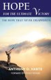 HOPE FOR THE ULTIMATE VICTORY: THE HOPE THAT NEVER DISAPPOINTS