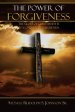 The Power of Forgiveness: The Glory of Christianity is to Conquer by Forgiveness