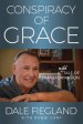 Conspiracy of Grace: A Wild Tale of Transformation