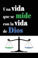 Vida Que Se Mide Con La Vida De Dios