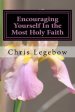 Encouraging Yourself In the Most Holy Faith