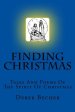 Finding Christmas: Tales And Poems Of The Spirit Of Christmas