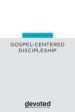 An Introduction to Gospel-Centered Discipleship