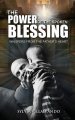 The Power of the Spoken Blessing: Whispers from the Father's Heart