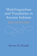 Multilingualism and Translation in Ancient Judaism: Before and After Babel