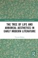 Tree Of Life And Arboreal Aesthetics In Early Modern Literature