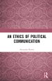An Ethics of Political Communication