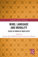 Mind, Language and Morality: Essays in Honor of Mark Platts