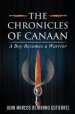 The Chronicles of Canaan: A Boy Becomes a Warrior