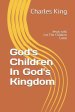 God's Children In God's Kingdom: Jesus said, let the children come.