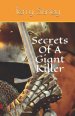 Secrets Of A Giant Killer