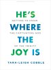 He's Where the Joy Is - Teen Bible Study Book
