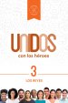 Unidos con los héroes, volumen 3