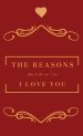 The Reasons I love you.  Letters To The Man I Love