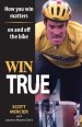 Win True: How You Win Matters on and off the Bike