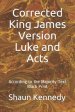 Corrected King James Version Luke and Acts: According to the Majority Text (Black Print)