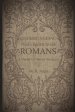Understanding Paul's Epistle to the Romans: A Verse-by-Verse Analysis