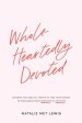 Wholeheartedly Devoted: A Bible Study on Singleness