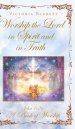 Worship the Lord in Spirit and in Truth: John 4:24 A Book of Worship