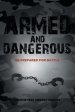 Armed and Dangerous: Be Prepared for Battle