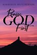 Praise God First