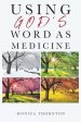 Using God's Word As Medicine