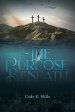 Purpose Beneath