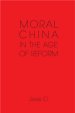 Moral China in the Age of Reform