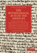 The Mythological Acts of the Apostles