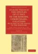 An Arabic Version of the Epistles of St. Paul to the Romans,             Corinthians, Galatians with Part of the Epistle to the Ephesians from a Ninth