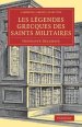 Legendes Grecques des Saints Militaires