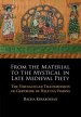 From the Material to the Mystical in Late Medieval Piety: The Vernacular Transmission of Gertrude of Helfta's Visions