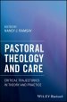 Pastoral Theology and Care: Critical Trajectories in Theory and Practice