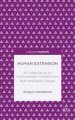 Human Extension: an Alternative to Evolutionism, Creationism and Intelligent Design