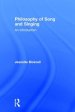 Philosophy of Song and Singing: An Introduction