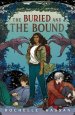 Buried And The Bound