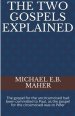 The Two Gospels Explained