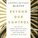 Beyond Our Control