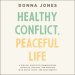 Healthy Conflict, Peaceful Life