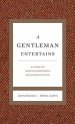 Gentleman Entertains : A Guide To Making Memorable Occasions Happen