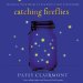 Catching Fireflies