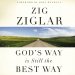God's Way Is Still the Best Way