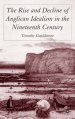 Rise And Decline Of Anglican Idealism In The Nineteenth Century