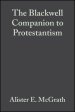 Blackwell Companion To Protestantism