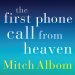 First Phone Call From Heaven