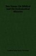 Two Essays On Biblical And On Ecclesiastical Miracles