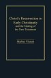 Christ's Resurrection in Early Christianity